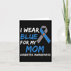 I Wear Blue For My Mum Diabetes Awareness Ribbon 2 Card