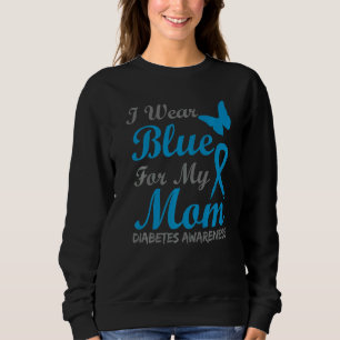 I Wear Blue For My Mum Diabetes Awareness Ribbon Sweatshirt