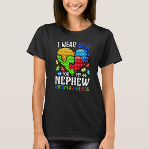 I Wear Blue For My Nephew Autism Awareness Pop It T-Shirt