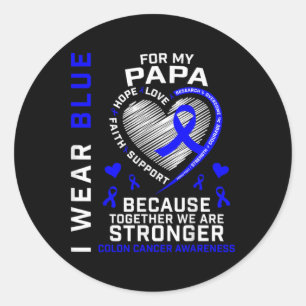 I Wear Blue For My Papa Colon Cancer Awareness Gra Classic Round Sticker