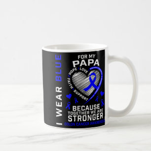 I Wear Blue For My Papa Colon Cancer Awareness Gra Coffee Mug