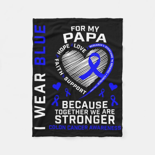 I Wear Blue For My Papa Colon Cancer Awareness Gra Fleece Blanket (Front)