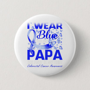 I Wear Blue For My Papa Colourectal Cancer 6 Cm Round Badge