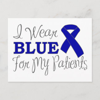 I Wear Blue For My Patients (Blue Ribbon) Postcard