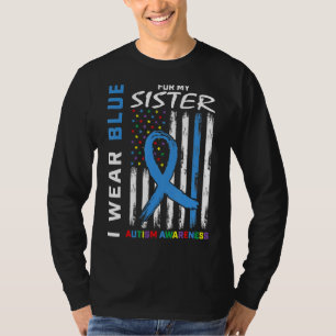 I Wear Blue For My Sister Autism Awareness America T-Shirt