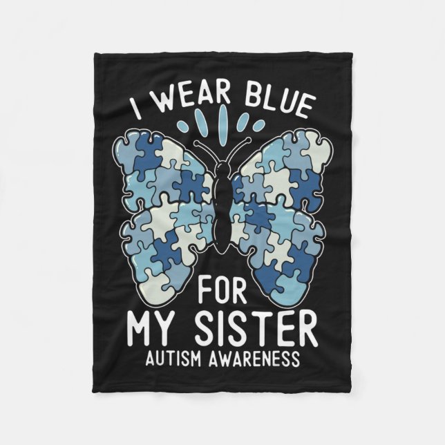 I Wear Blue For My Sister Autism Awareness Brother Fleece Blanket (Front)