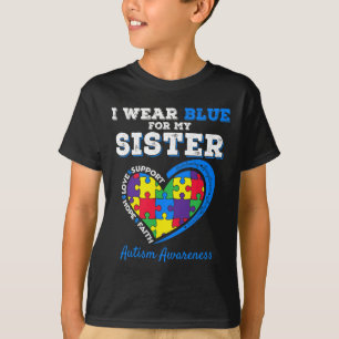I Wear Blue For My Sister Autism Awareness Brother T-Shirt