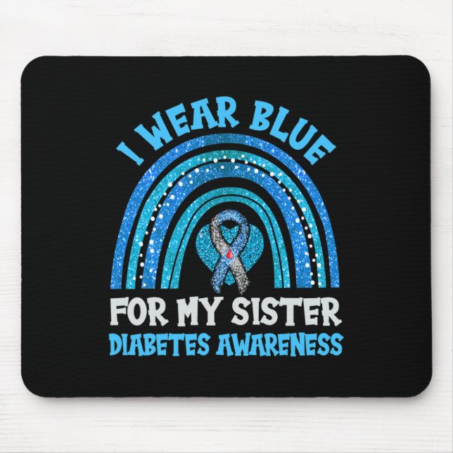 I Wear Blue For My Sister Diabetes Awareness Siste Mouse Mat (Front)