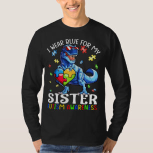 I Wear Blue For My Sister Dinosaur Autism Awarenes T-Shirt