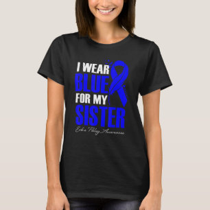 I Wear Blue For My Sister Erb's Palsy Awareness Fe T-Shirt