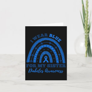 I Wear Blue For My Sister T1d Type 1 Diabetes Awar Card