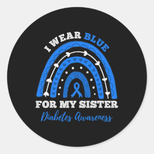 I Wear Blue For My Sister T1d Type 1 Diabetes Awar Classic Round Sticker