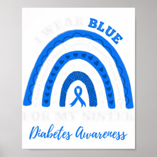 I Wear Blue For My Sister T1d Type 1 Diabetes Awar Poster