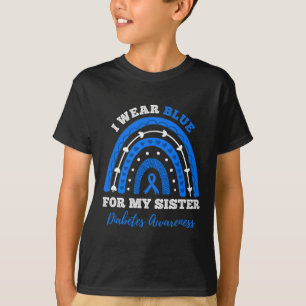 I Wear Blue For My Sister T1d Type 1 Diabetes Awar T-Shirt