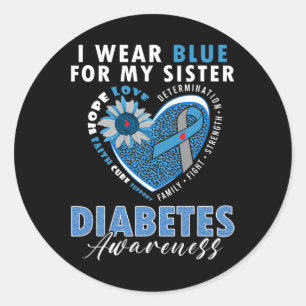 I Wear Blue For My Sister Type 1 Diabetes Awarenes Classic Round Sticker