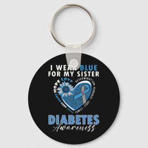 I Wear Blue For My Sister Type 1 Diabetes Awarenes Key Ring