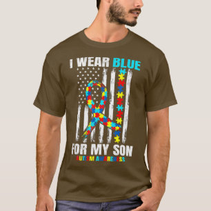 I Wear Blue For My Son Autism Awareness American F T-Shirt