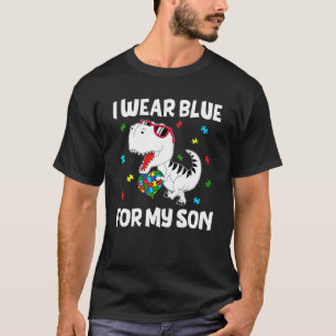 I Wear Blue For My Son Autism Awareness Dinosaur T T-Shirt