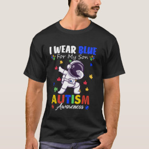 I Wear Blue For my son Autism Awareness men women T-Shirt