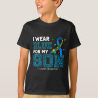I Wear Blue For My Son Autism Awareness Mum Dad Pa