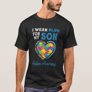 I Wear Blue For My Son Autism Awareness Mum Dad Pa T-Shirt