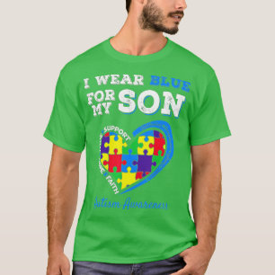 I Wear Blue For My Son Autism Awareness Mum Dad Pa T-Shirt