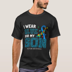 I Wear Blue For My Son Autism Awareness Mum Dad Pa T-Shirt