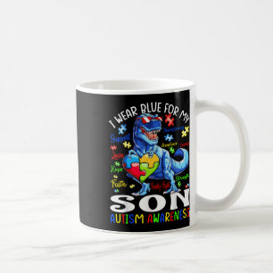 I Wear Blue For My Son Autism Awareness T Rex  Coffee Mug