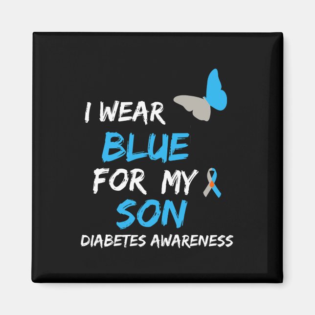 I Wear Blue For My Son Diabetes Awareness Ribbon B Magnet (Front)