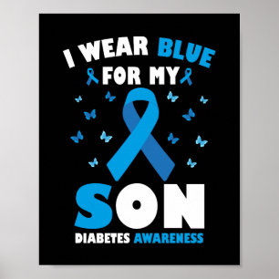 I Wear Blue For My Son Diabetes Awareness T1D Poster