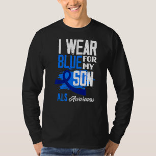 I Wear Blue For My Son Support Als Awareness T-Shirt
