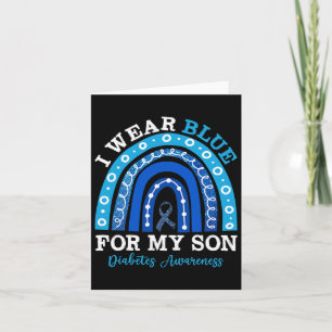 I Wear Blue For My Son T1d Type 1 Diabetes Awarene Card
