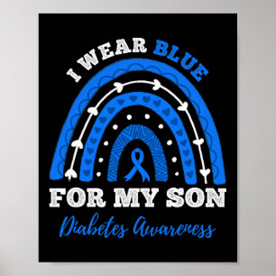 I Wear Blue For My Son T1d Type 1 Diabetes Awarene Poster