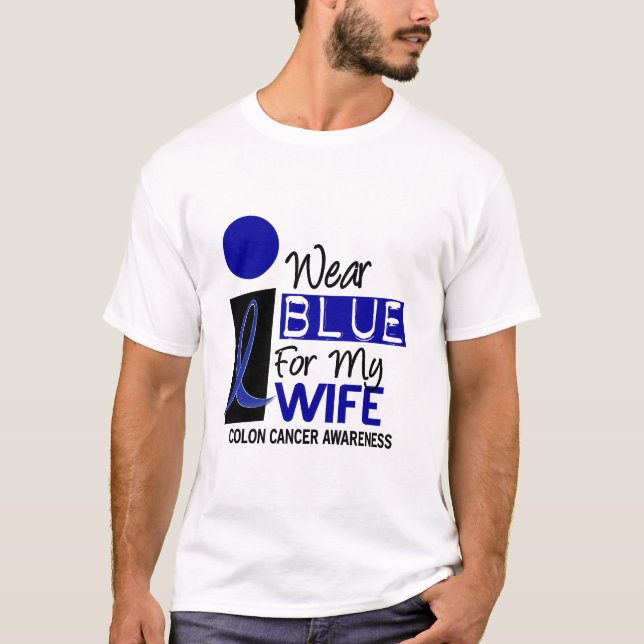 I Wear Blue For My Wife 9 COLON CANCER T-Shirts (Front)