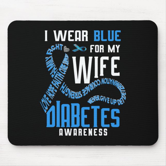 I wear blue for my wife Diabetes awareness  Mouse Mat (Front)