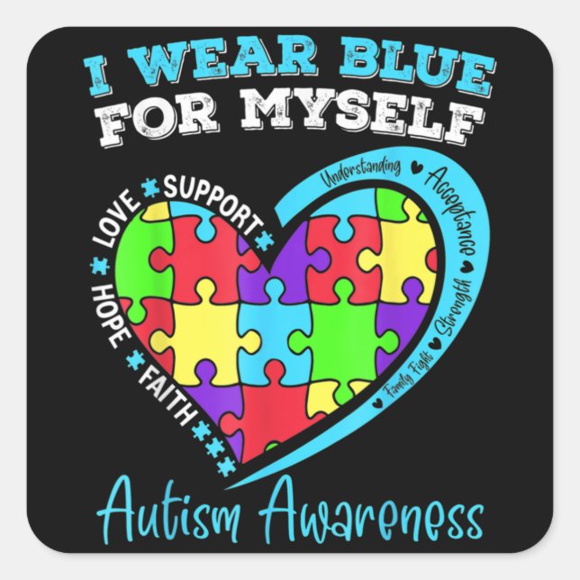 I Wear Blue For Myself Autism Awareness Day Childr Square Sticker (Front)