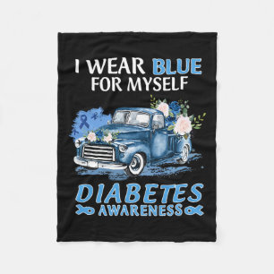 I Wear Blue For Myself Diabetes Awareness Truck  Fleece Blanket