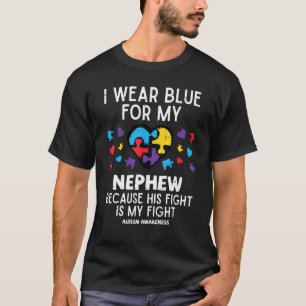 I Wear Blue For Nephew Fight Autism Awareness Aunt T-Shirt