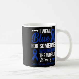 I Wear Blue For Someone Who Means World To Me Colo Coffee Mug