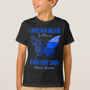I Wear Blue In Memory For My Son Alopecia Awarenes T-Shirt