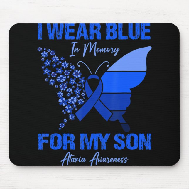 I Wear Blue In Memory For My Son Ataxia Awareness  Mouse Mat (Front)