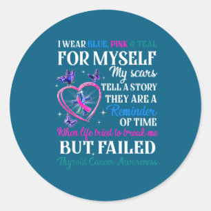 I wear blue, pink & teal for myself thyroid cancer classic round sticker