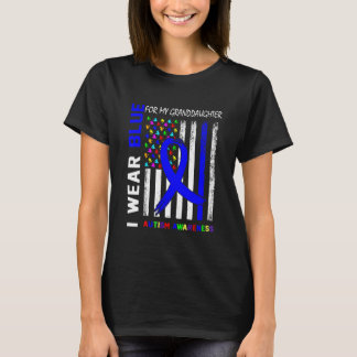 I Wear Blue Ribbon For My Granddaughter Autism Awa T-Shirt