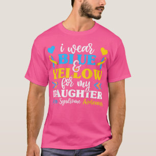I Wear Blue Yellow For My Daughter Shirt World Dow
