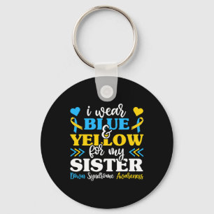 I Wear Blue Yellow For My Sister Down Syndrome Bro Key Ring