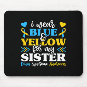 I Wear Blue Yellow For My Sister Down Syndrome Bro Mouse Mat