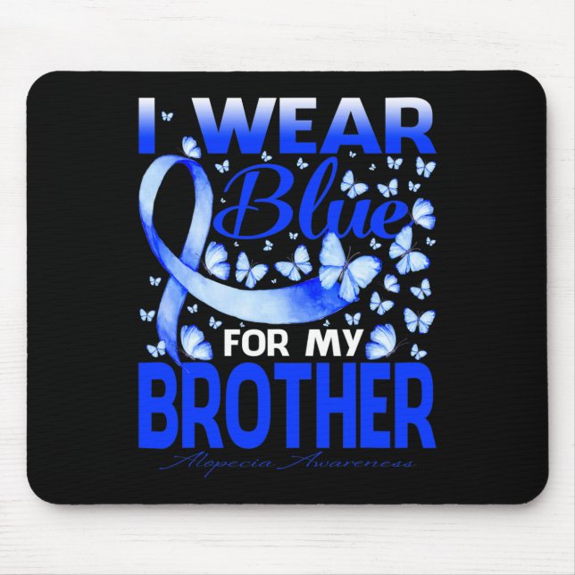 I Wear Bule For My Brother Alopecia Awareness  Mouse Mat (Front)