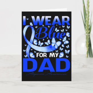 I Wear Bule For My Dad Alopecia Awareness  Card