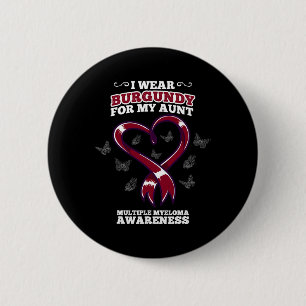 I Wear Burgundy Aunt Multiple Myeloma Awareness Bl 6 Cm Round Badge