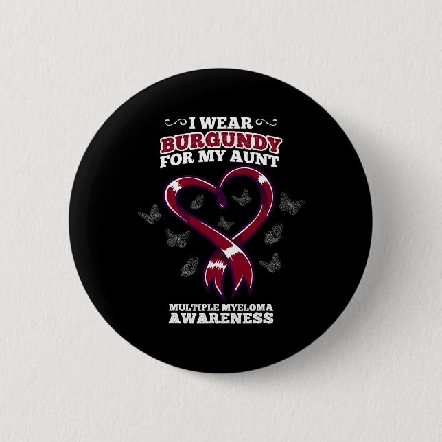 I Wear Burgundy Aunt Multiple Myeloma Awareness Bl 6 Cm Round Badge (Front)